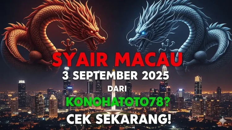 Syair Macau 3 September 2025 dari Konohatoto78 Cek Sekarang! - keluarantoto78.com